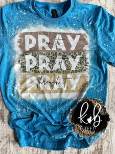 PRAY PRAY PRAY ON IT TSHIRT